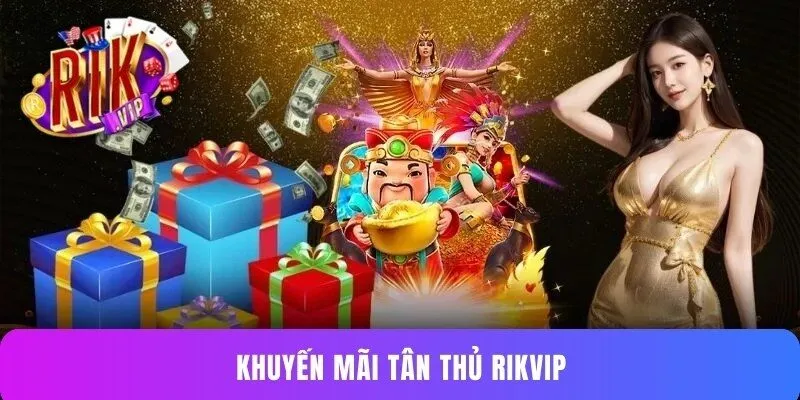 Khuyến mãi tân thủ Rikvip