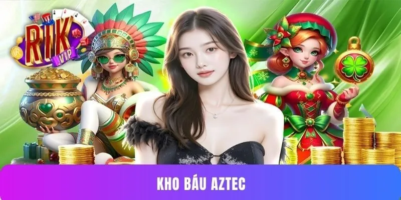 Kho báu Aztec Rikvip - Slot đổi thưởng hấp dẫn 2025